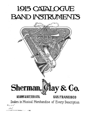 1915 Catalogue Band Instruments - Sherman, Clay, and Co.